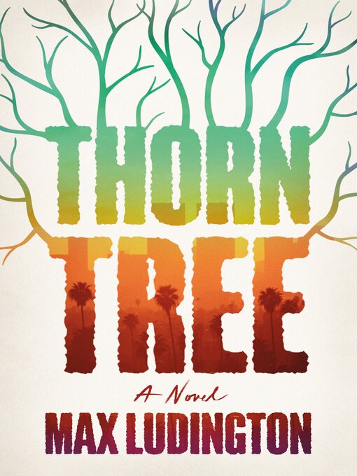 Title details for Thorn Tree by Max Ludington - Available